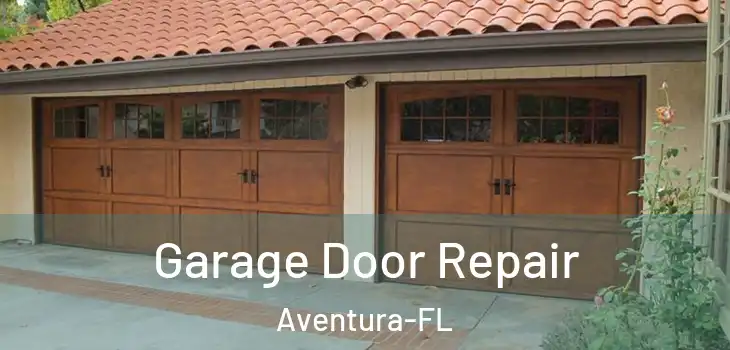 Garage Door Repair Aventura-FL